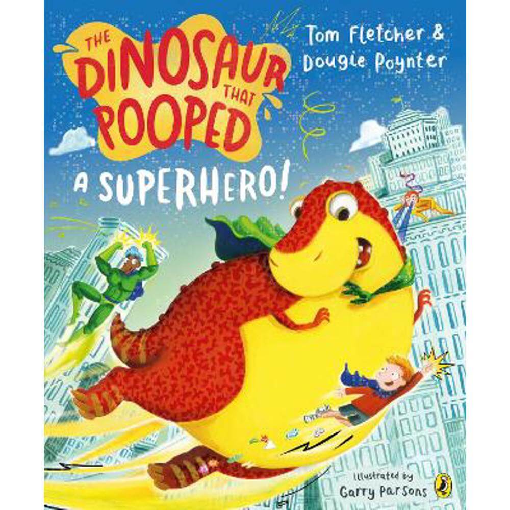 The Dinosaur that Pooped a Superhero (Paperback) - Tom Fletcher